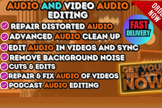 edit, repair audio, video audio, remove noise, fix, clean up