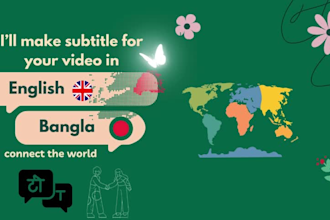 translate and make subtitles in english and bangla