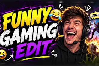 do video edit for youtube, funny gaming, twitch, highlights