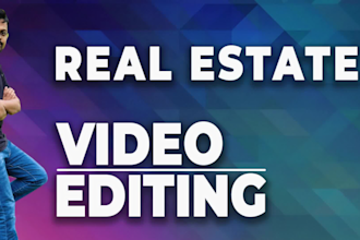 do real estate video editing to sell or rent your property
