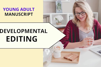 developmentally edit your young adult or fiction manuscript