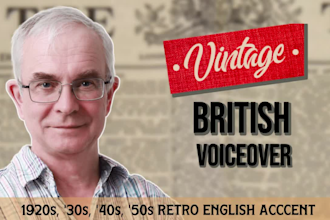 record a male voiceover in a retro vintage british accent absolutely no ai