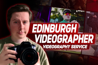 shoot and edit bespoke videos in edinburgh