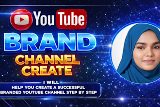 help you create a successful branded youtube channel