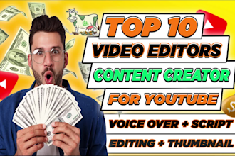 be  youtube top 10 video editors and content creator for  hire
