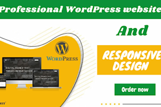 develop a professional wordpress website and responsive design