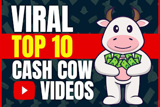 create  top 10 cash cow youtube videos