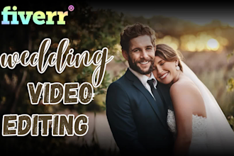 professional edit cinematic wedding videos, teasers, and highlights