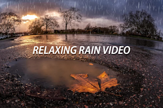 create 15 rain, nature videos, relaxing, meditation videos