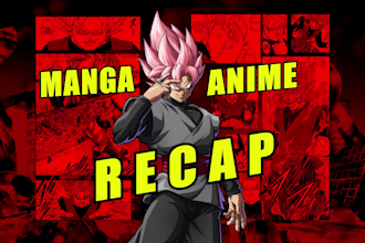 professionally edit manga, manhwa, and manhua recap videos