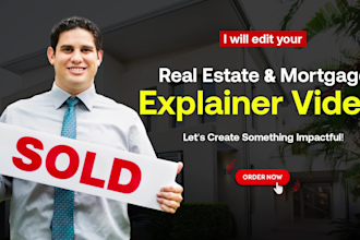create engaging real estate and mortgage explainer videos