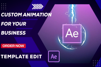 make a custome animation, motion graphics or edit after effects template