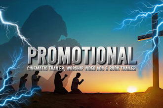 create cinematic book trailer, worship videos, event promo and church video ad