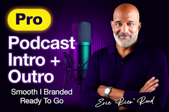 record a pro podcast intro and outro voice over for you