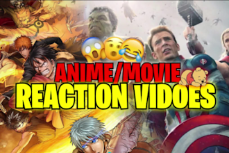edit anime reaction or movie reaction videos for youtube