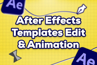 edit after effects template or provide animation services