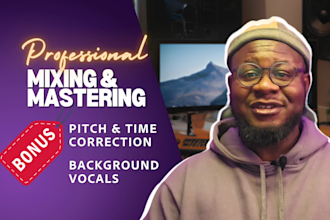 do your vocal pitch and time correction, mixing, mastering
