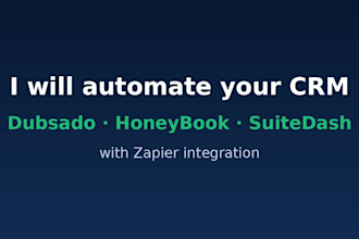 setup dubsado, honeybook, suitedash CRM automation and zapier integration