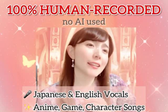be your english anime singer with pro vocals