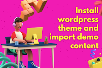 install wordpress theme, import demo, customize and design