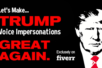 record realistic donald trump impression voice over, today