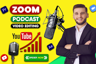 do zoom, podcast video editing and youtube video editing or interview