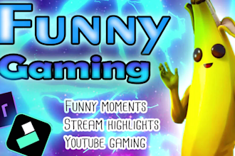 edit you a funny gaming video with funny memes for youtube