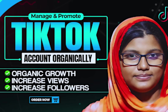 manage and promote to grow your tiktok account organically
