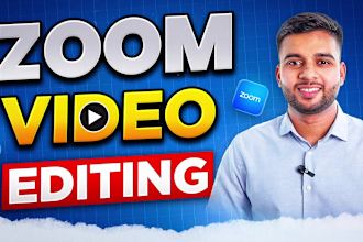 professionally edit zoom video, meeting, podcast, webinar