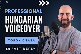 record a professional hungarian voice over for you