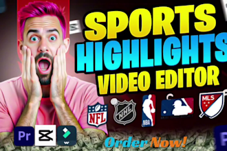expert sports video editor for nba nfl ufc highlight and youtube automation