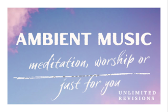 compose custom emotive ambient, meditation or worship music