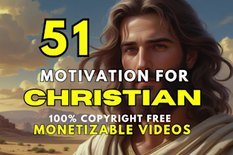 create 51 christian motivational videos for youtube