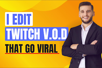 be your twitch vod editor