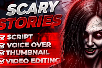 make scary story videos and creepy horror videos for youtube