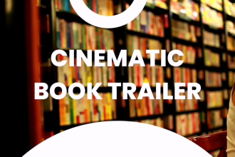 create HD cinematic book trailer, teaser, promo, intro, book video