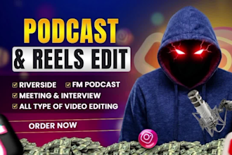 edit weekly multicam podcast videos, zoom interviews, riverside, reels editing