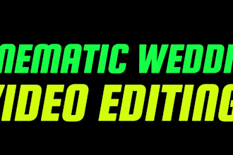 do cinematic wedding video editing