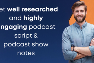 craft your podcast script and podcast show notes