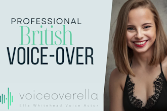 record a professional british female voice over for you