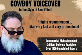 record a voiceover in a gruff cowboy voice like sam elliott