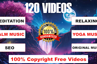 create and upload 120 relaxing meditation music videos for your youtube channel