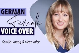record a female german voice over in a friendly young voice