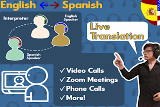 be your live english and spanish translator and interpreter