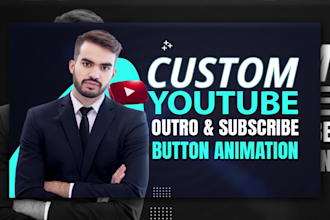 do custom youtube outro and subscribe button animation video
