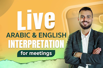 be your english arabic interpreter for live zoom and meeting interpretation