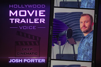 record a deep, dramatic hollywood movie trailer voiceover