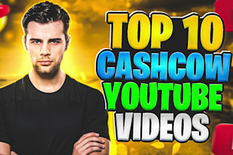 produce best top 10 videos and cash cow videos