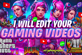 edit famous or funny gaming videos for youtube and twitch
