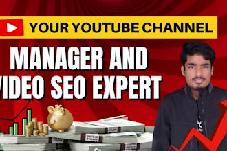 be your certified youtube manager for channel growth, SEO and video optimization